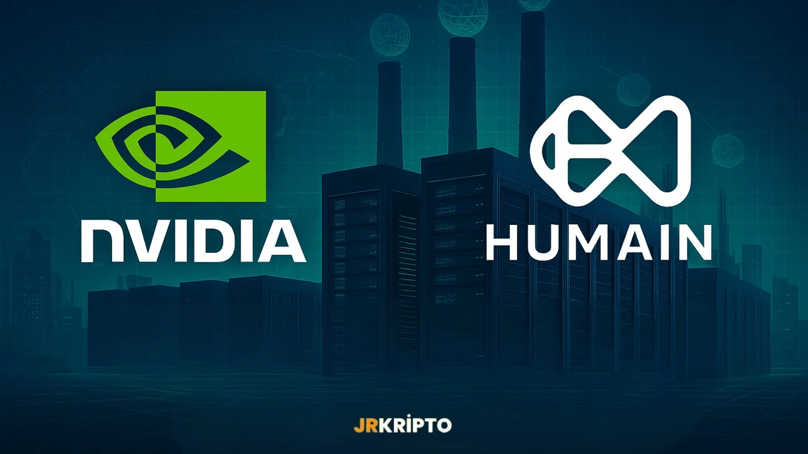 Nvidia ve Suudi Arabistan'dan Yapay Zeka Hamlesi: HUMAIN Ortaklığı