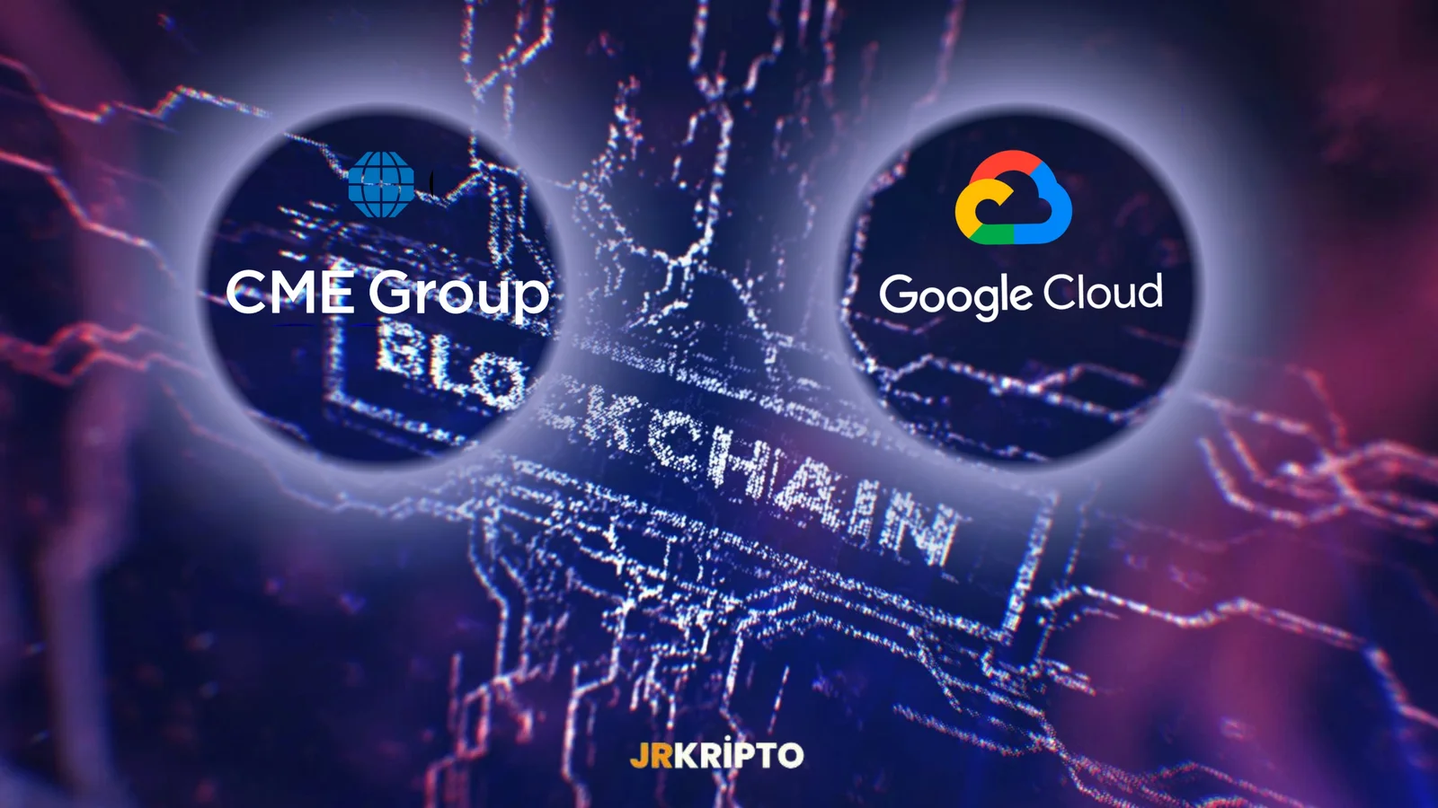CME Group ve Google Cloud Tokenizasyon İçin Stratejik Ortaklık Kurdu